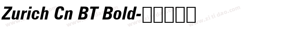 Zurich Cn BT Bold字体转换